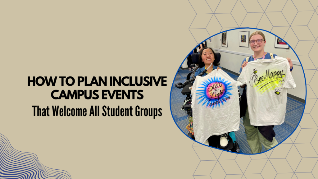 Learn how to plan inclusive campus events with insights from Airbrush Events.